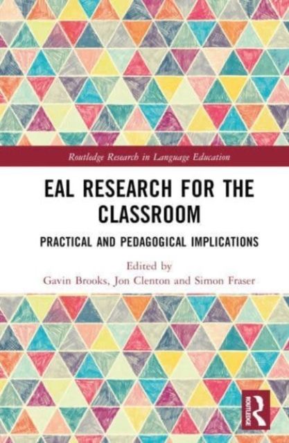 EAL Research for the Classroom : Practical and Pedagogical Implications