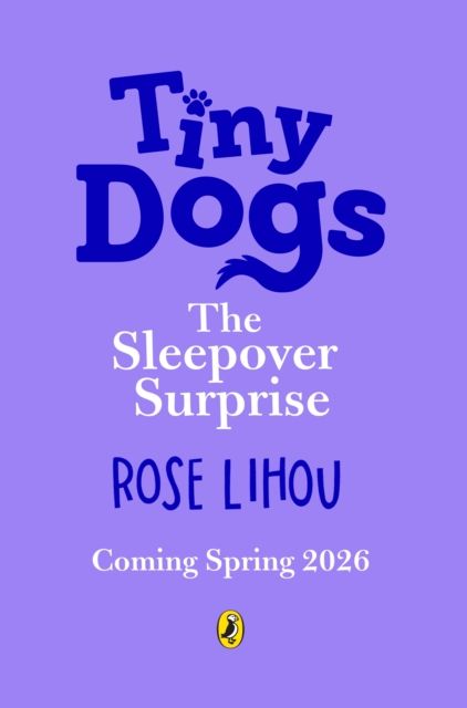 Tiny Dogs: The Sleepover Surprise