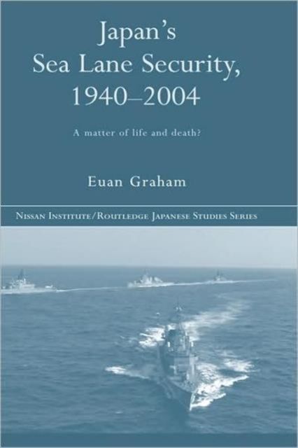 Japan's Sea Lane Security : A Matter of Life and Death?