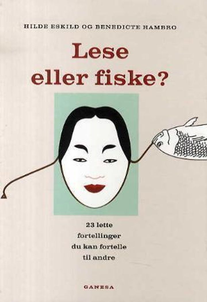 Lese eller fiske? : 23 lette fortellinger fra hele verden : lettlest