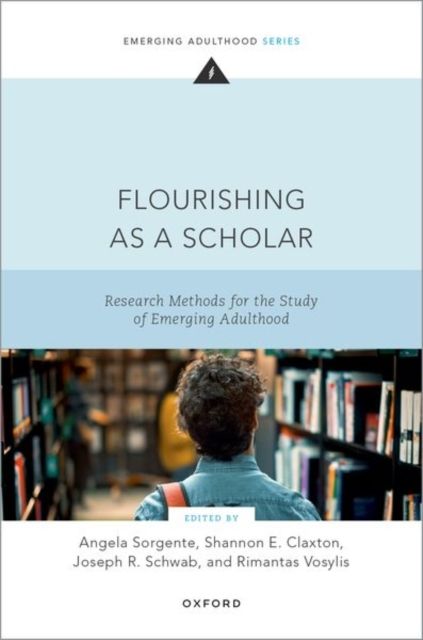 Flourishing as a Scholar : Research Methods for the Study of Emerging Adulthood