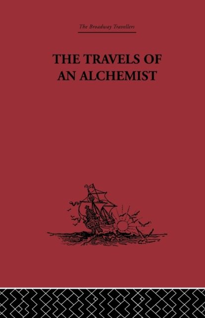 The Travels of an Alchemist : The Journey of the Taoist Ch'ang-Ch'un from China to the Hundukush at the Summons of Chingiz Khan