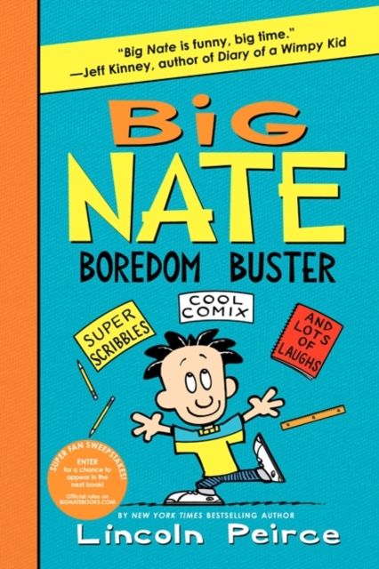 Big Nate Boredom Buster : Super Scribbles, Cool Comix, and Lots of Laughs