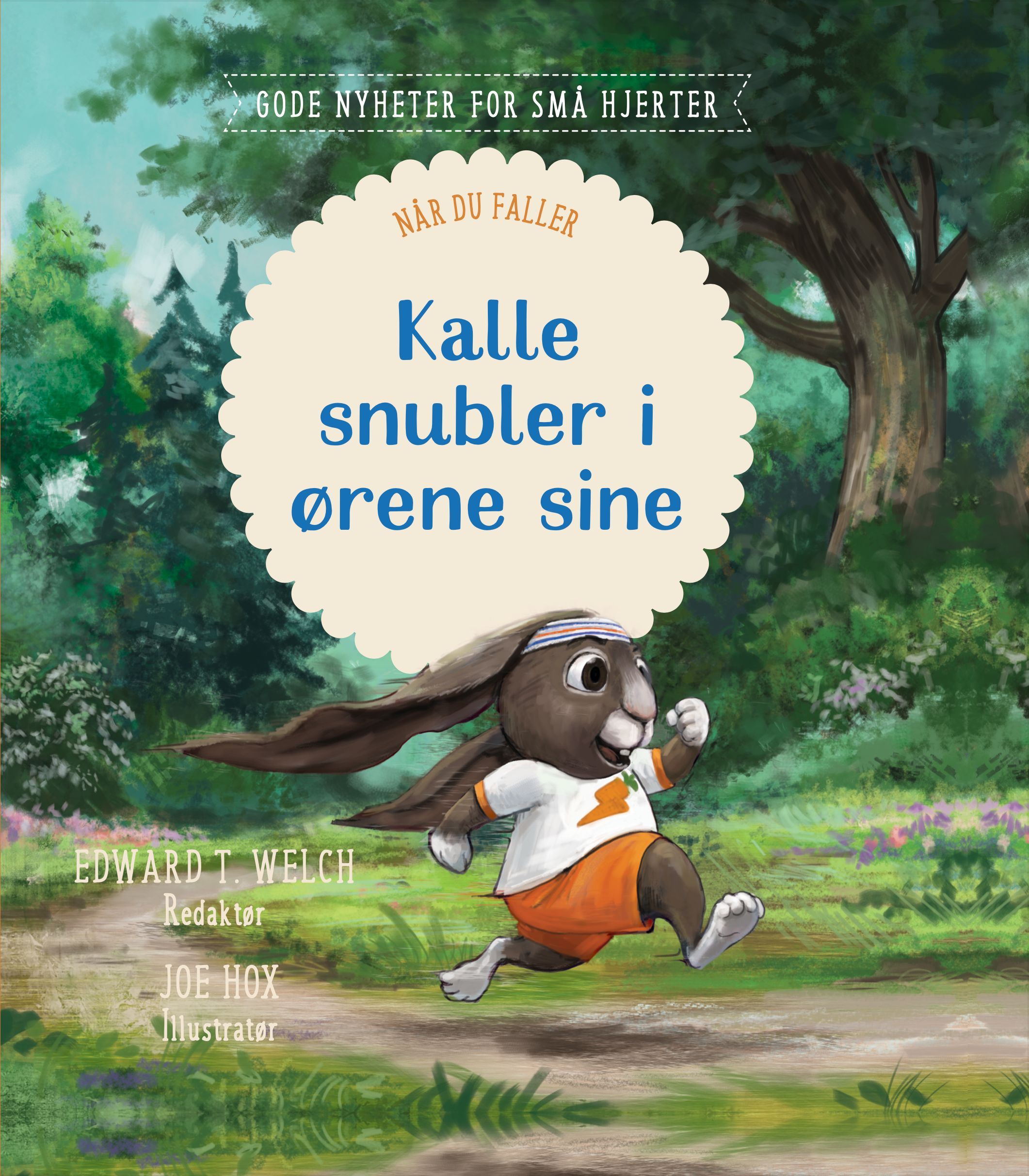 Kalle snubler i ørene sine : når du faller
