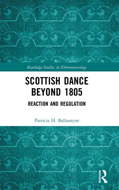 Scottish Dance Beyond 1805 : Reaction and Regulation