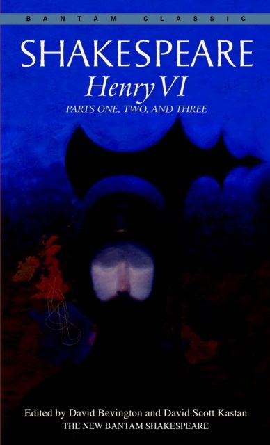 Henry VI : Parts One, Two, and Three