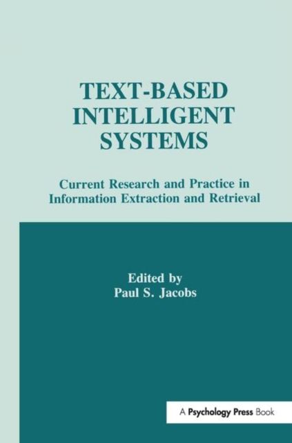 Forsidebilde av Text-based intelligent Systems : Current Research and Practice in information Extraction and Retrieval