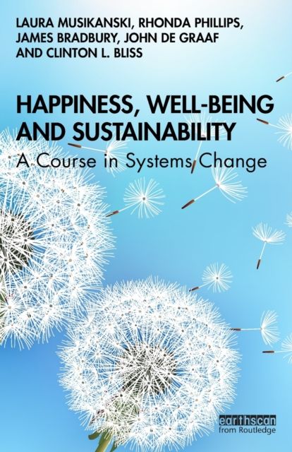 Happiness, Well-being and Sustainability : A Course in Systems Change