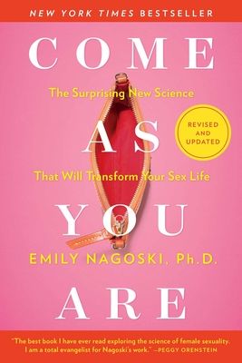 Forsidebilde av Come as you are : the surprising new science that will transform your sex life