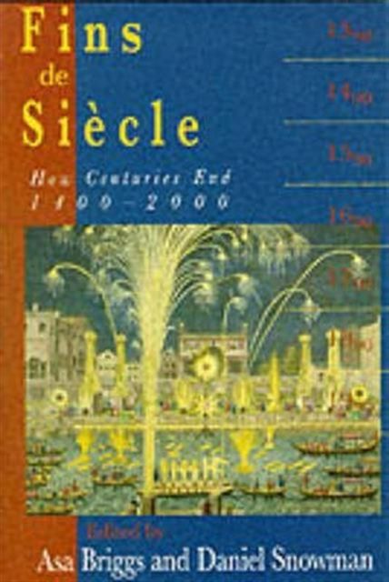 Fins de Siecle : How Centuries End, 1400-200
