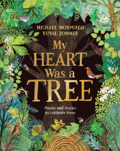 My Heart Was a Tree : Poems and stories to celebrate trees