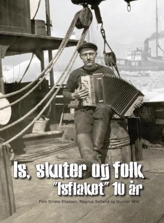 Forsidebilde av Is, skuter og folk : "Isflaket" i 10 år