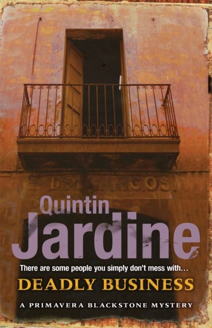 Deadly Business (Primavera Blackstone series, Book 4) : A twisting crime novel of intrigue and suspense