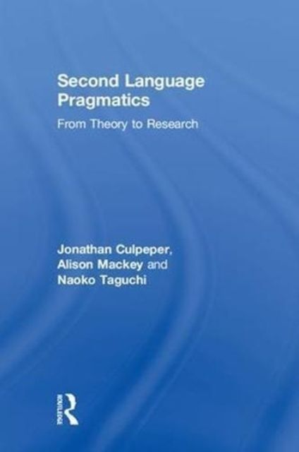 Second Language Pragmatics : From Theory to Research