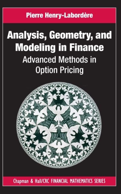 Analysis, Geometry, and Modeling in Finance : Advanced Methods in Option Pricing