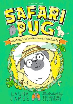 Safari Pug : the dog who walked on the wild side