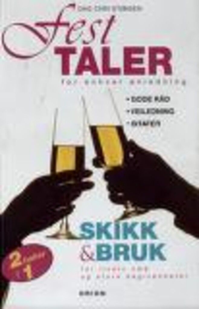 Festtaler for enhver anledning ; Skikk og bruk : for livets små og store begivenheter