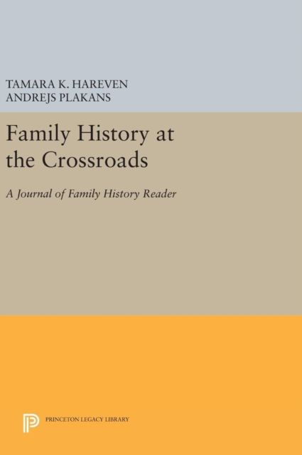 Family History at the Crossroads : A Journal of Family History Reader