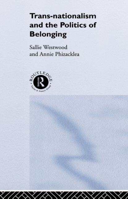 Trans-Nationalism and the Politics of Belonging