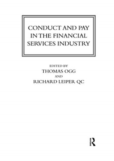 Conduct and Pay in the Financial Services Industry : The regulation of individuals