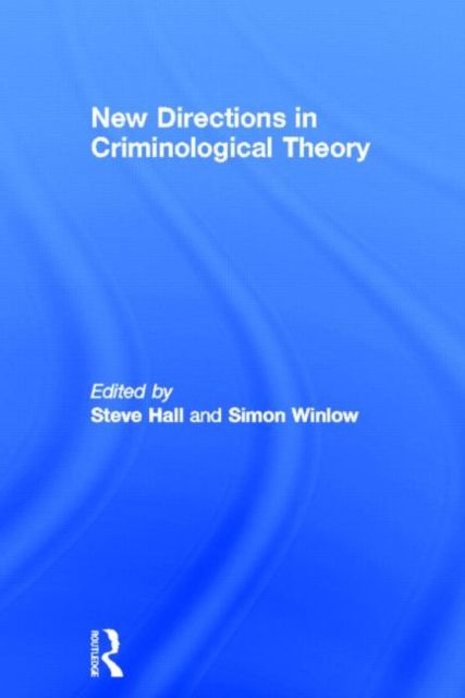 New Directions in Criminological Theory