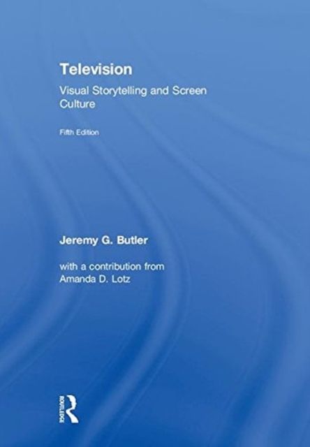 Television : Visual Storytelling and Screen Culture