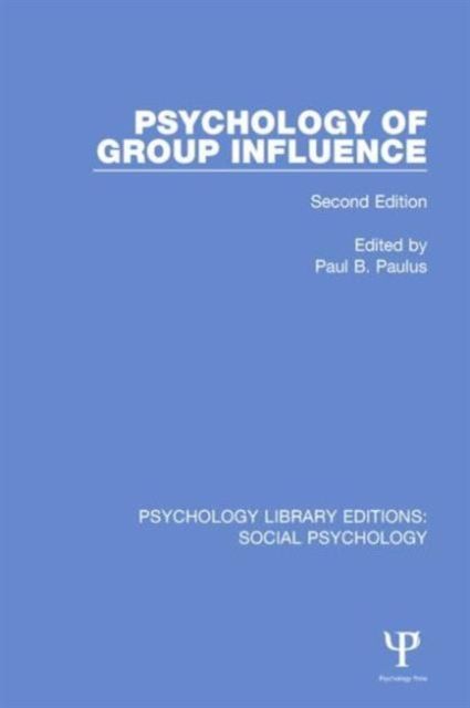 Psychology of Group Influence : Second Edition