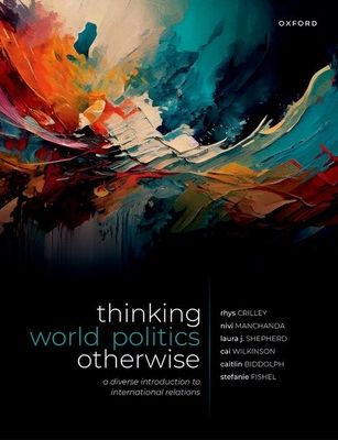 Thinking World Politics Otherwise : A Diverse Introduction to International Relations