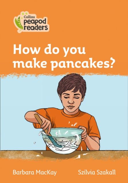 How do you make pancakes? : Level 4
