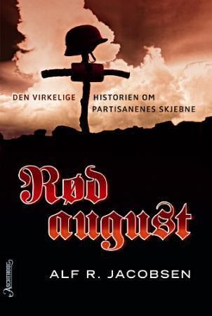Rød august : den virkelige historien om partisanenes skjebne