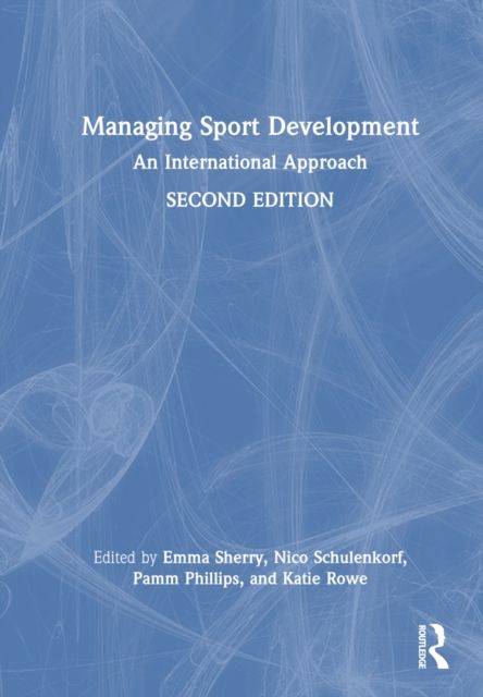 Managing Sport Development : An International Approach