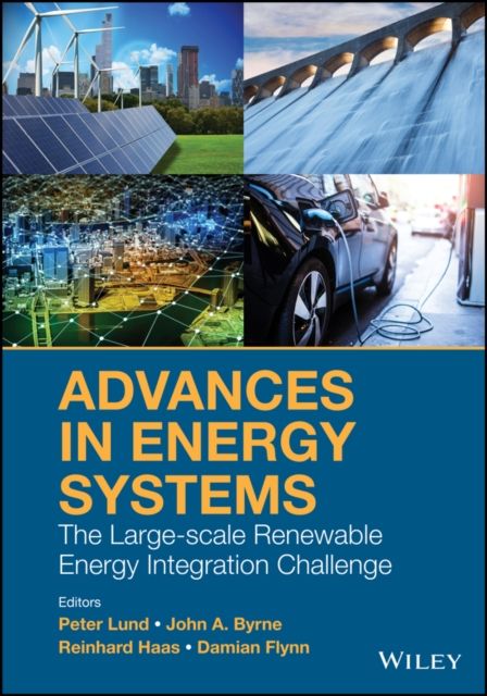 Advances in Energy Systems : The Large-scale Renewable Energy Integration Challenge