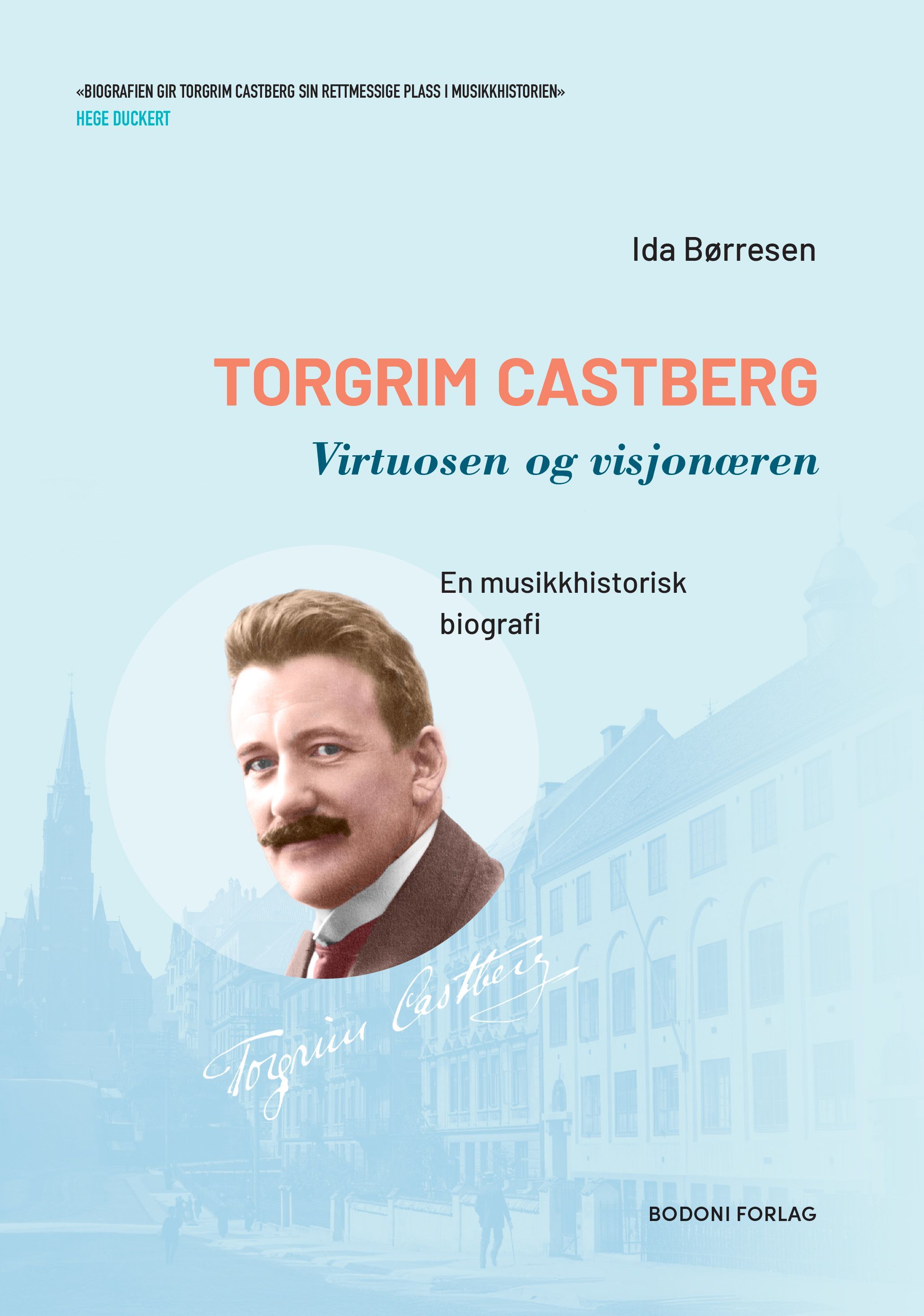 Torgrim Castberg : virtuosen og visjonæren