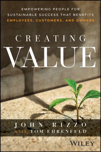 Forsidebilde av Creating Value : Empowering People for Sustainable Success that Benefits Employees, Customers, and Owners