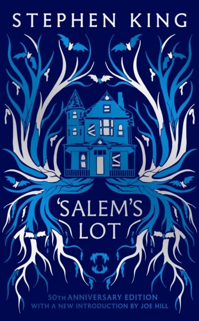 'Salem's Lot : Fiftieth Anniversary CLASSIC EDITION with a new introduction by Joe Hill (a Stephen King classic)