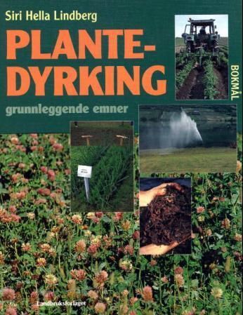 Plantedyrking : grunnleggende emner