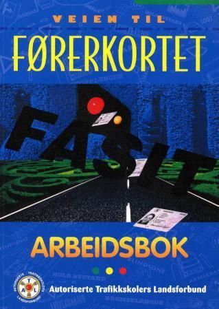 Veien til førerkortet : fasit : arbeidsbok