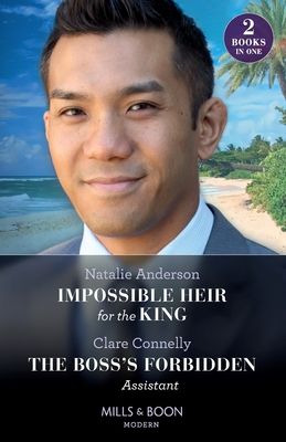 Impossible Heir For The King / The Boss's Forbidden Assistant : Impossible Heir for the King (Innocent Royal Runaways) / the Boss's Forbidden Assistant