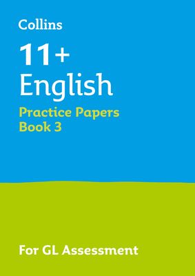 11+ English Practice Papers Book 3 : For the 2026 Gl Assessment Tests