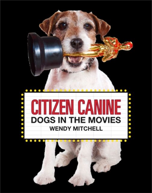 Forsidebilde av Citizen Canine : Dogs in the Movies