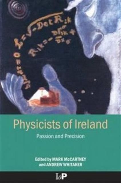 Physicists of Ireland : Passion and Precision