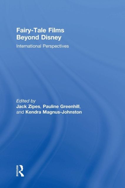 Fairy-Tale Films Beyond Disney : International Perspectives