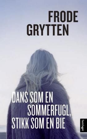 Dans som en sommerfugl, stikk som en bie : noveller