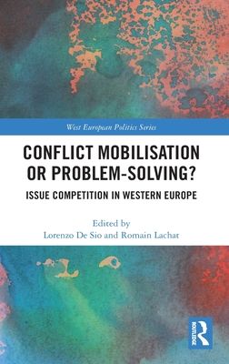 Conflict Mobilisation or Problem-Solving? : Issue Competition in Western Europe