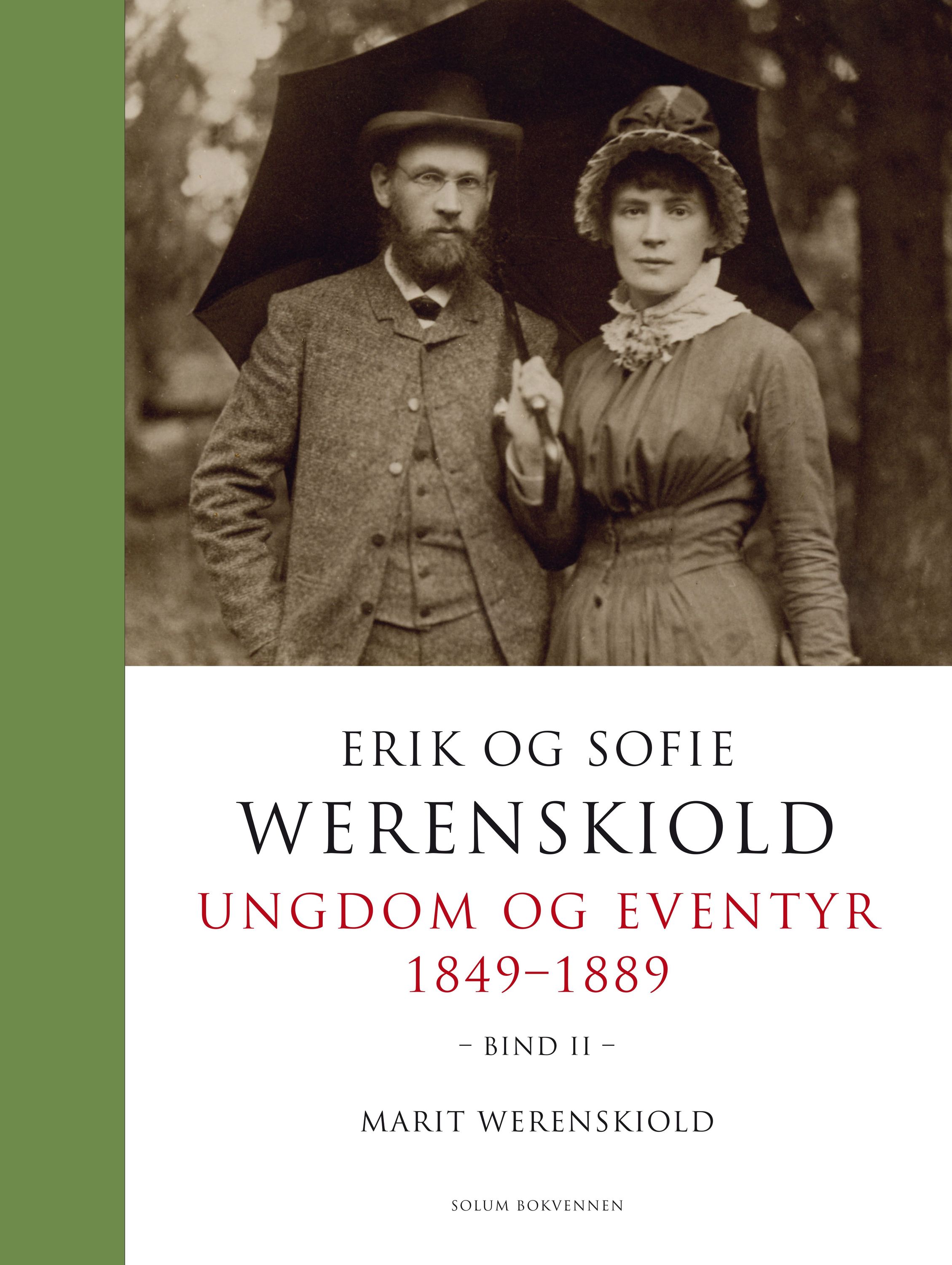 Erik og Sofie Werenskiold : ungdom og eventyr 1849-1889. II