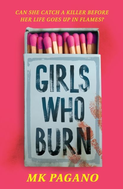 Girls Who Burn : A page-turning enemies-to-lovers thriller