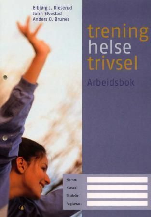 Forsidebilde av Trening, helse, trivsel : arbeidsbok