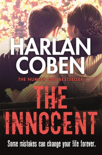 The Innocent : From the Number One bestselling creator of the hit Netflix series Missing You