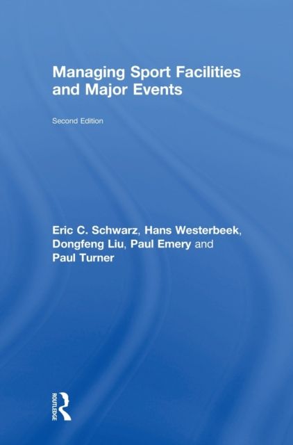 Managing Sport Facilities and Major Events : Second Edition