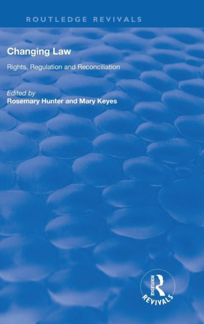 Changing Law : Rights, Regulation and Reconciliation